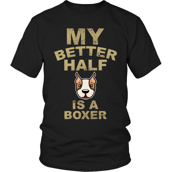 Limited Edition - My Better Half is a Boxer