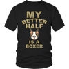 Limited Edition - My Better Half is a Boxer