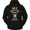 Limited Edition - My Better Half is a Boxer