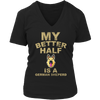 Limited Edition - My Better Half is a German Shepherd