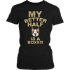 Limited Edition - My Better Half is a Boxer