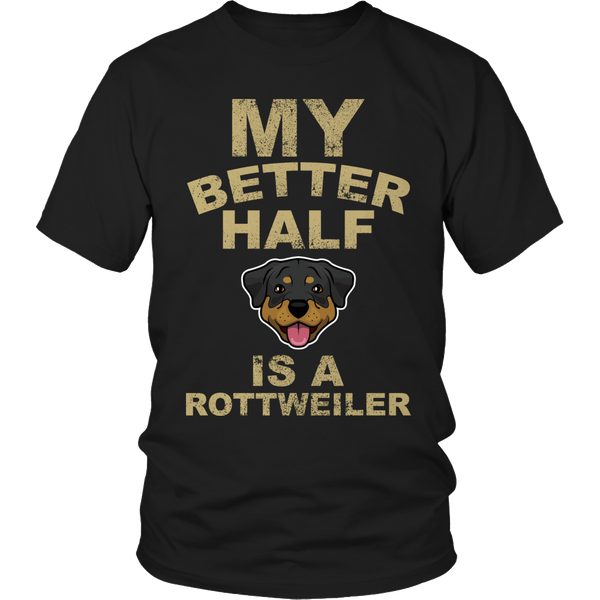 Limited Edition - My Better Half is a Rottweiler