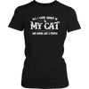 Limited Edition - All I Care About Is My Cat And Maybe Like 3 People