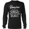 Limited Edition - Heaven is Where All Dogs You've ever Loved Run to Greet You